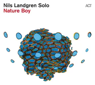 Nils Landgren - Nature Boy (2021) [Official Digital Download]