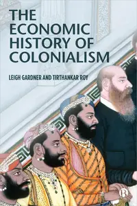 The Economic History of Colonialism