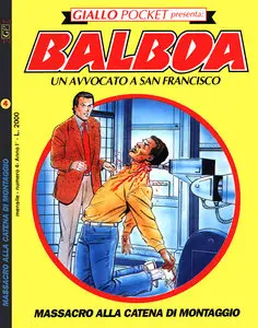 Giallo Pocket Presenta - Volume 4 - Balboa Un Avvocato A San Francisco 4 - Massacro Alla Catena Di Montaggio