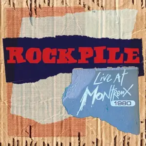 Rockpile - Live at Montreux 1980 (2011)