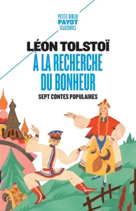 A la recherche du bonheur : Sept contes populaires -  Léon Tolstoï