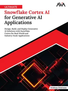 Ultimate Snowflake Cortex AI for Generative AI Applications