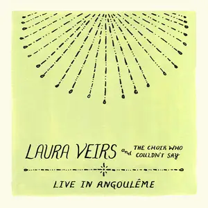 Laura Veirs - Laura Veirs and the Choir Who Couldn't Say (Live in Angouleme) (2025)