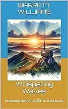 Whispering Waves: Mastering the Art of QRP in HAM Radio
