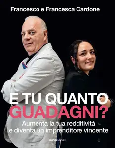 Francesco Cardone, Francesca Cardone - E tu quanto guadagni?