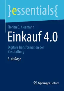 Einkauf 4.0: Digitale Transformation der Beschaffung, 3. Auflage