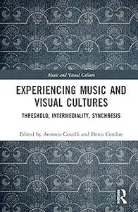 Experiencing Music and Visual Cultures