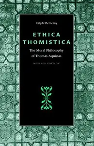 Ethica Thomistica, Revised Edition: The Moral Philosophy of Thomas Aquinas