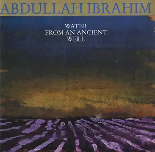 Abdullah Ibrahim - Water From An Ancient Well (1986) [Reissue 1992]