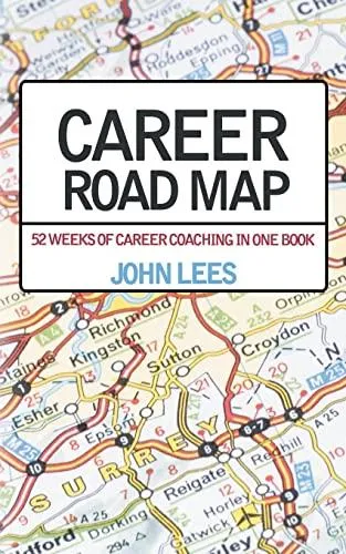 Career Road Map : 52 weeks of career coaching in one book