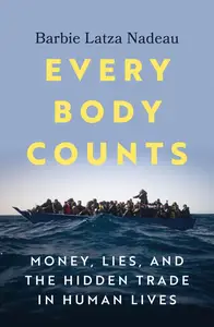 Every Body Counts: Money, lies, and the hidden trade in human lives