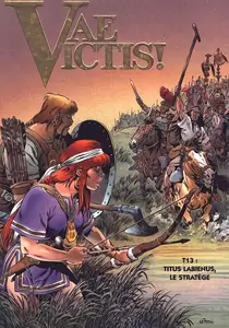 Vae Victis! - Tome 13 - Titus Labienus, Le Stratge