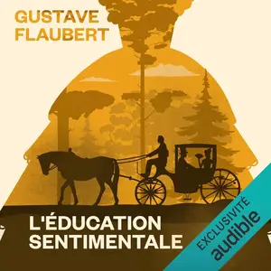 Gustave Flaubert, "L'éducation sentimentale"