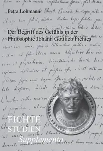 Der Begriff Des Gefuhls in Der Philosophie Johann Gottlieb Fichtes