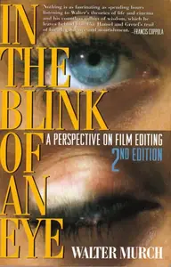 In the Blink of an Eye: A Perspective on Film Editing, 2nd Edition