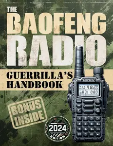 The Baofeng Radio Guerrilla’s Handbook