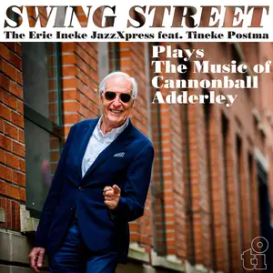 Eric Ineke - Swing Street - Plays The Music of Cannonball Adderley (2024) [Official Digital Download]