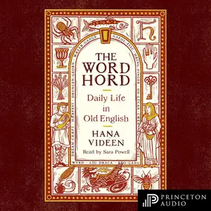 The Wordhord: Daily Life in Old English