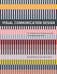 Visual Communication Design: An Introduction to Design Concepts in Everyday Experience