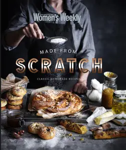 The Australian Women's Weekly - Made from Scratch 2025