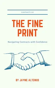 The Fine Print: Navigating Contracts with Confidence