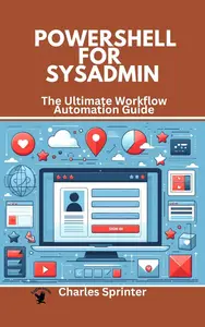 PowerShell for Sysadmin: Workflow Automation Made Easy