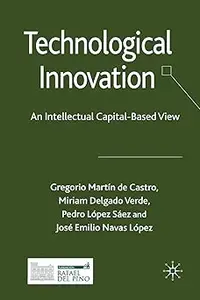 Technological Innovation: An Intellectual Capital Based View