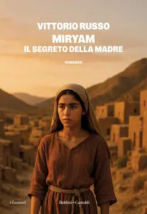 Vittorio Russo - Miryam. Il segreto della madre