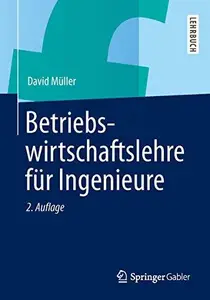 Betriebswirtschaftslehre für Ingenieure