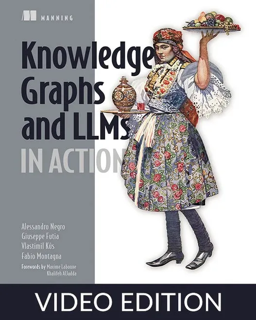 Knowledge Graphs and LLMs in Action, Video Edition