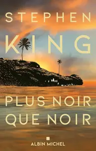 Stephen King, "Plus noir que noir"