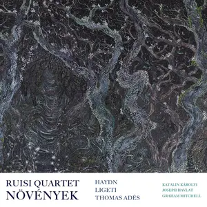 Ruisi Quartet, Katalin Károlyi, Joseph Havlat & Graham Mitchell - Növények (2025) [Official Digital Download 24/96]
