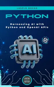 Harnessing AI with Python and OpenAI APIs