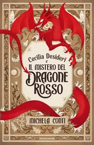 Michela Conti - Cecilia Desideri e il mistero del Dragone Rosso