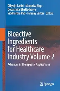Bioactive Ingredients for Healthcare Industry Volume 2