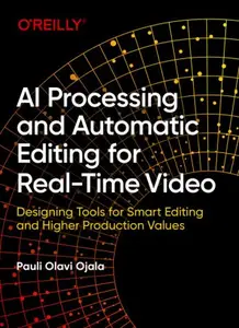 AI Processing and Automatic Editing for Real-Time Video