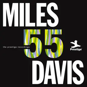 Miles Davis - Miles '55: The Prestige Recordings (Remastered) (2025)