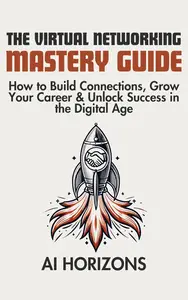 The Virtual Networking Mastery Guide