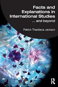 Facts and Explanations in International Studies... and Beyond