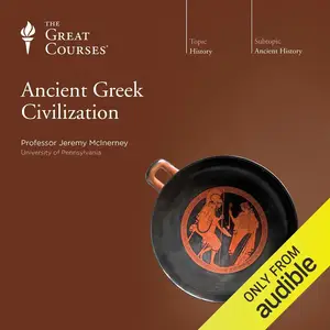 Ancient Greek Civilization [TTC Audio]