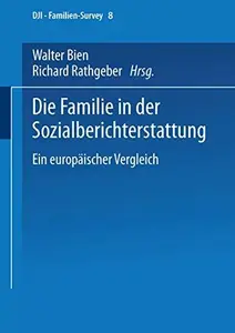 Die Familie in der Sozialberichterstattung: Ein europäischer Vergleich