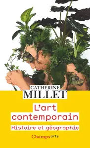 L'art contemporain. Histoire et Géographie - Catherine Millet