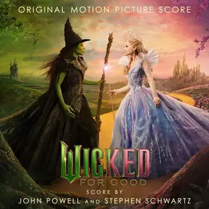 John Powell, Stephen Schwartz - Wicked For Good (Original Motion Picture Score) (2025) [Official Digital Download 24/96]