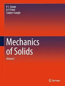 Mechanics of Solids: Volume I