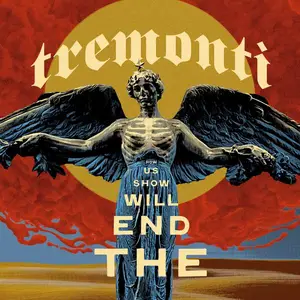 Tremonti - The End Will Show Us How (2025)