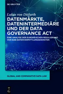 Datenmärkte, Datenintermediäre und der Data Governance Act - Lukas von Ditfurth