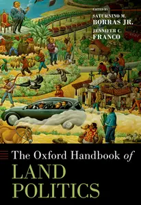 The Oxford Handbook of Land Politics (Oxford Handbooks)