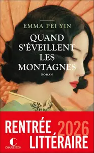 Emma Pei Yin, "Quand s'éveillent les montagnes"