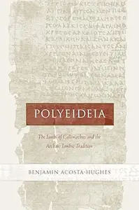 Polyeideia: The Iambi of Callimachus and the Archaic Iambic Tradition