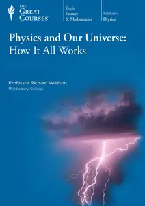 TTC Video - Physics and Our Universe: How It All Works